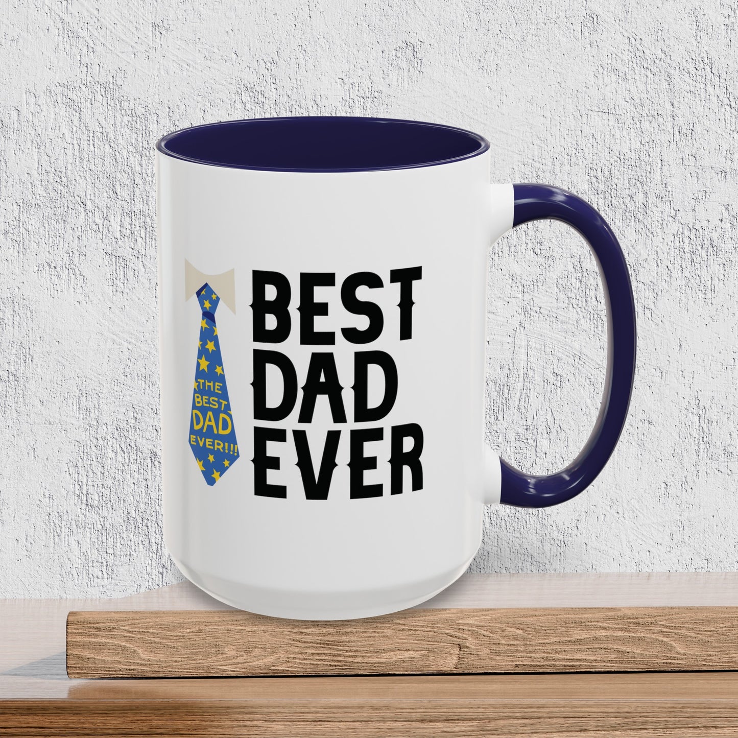 Best Dad Ever - Accent Ceramic Coffee Mug