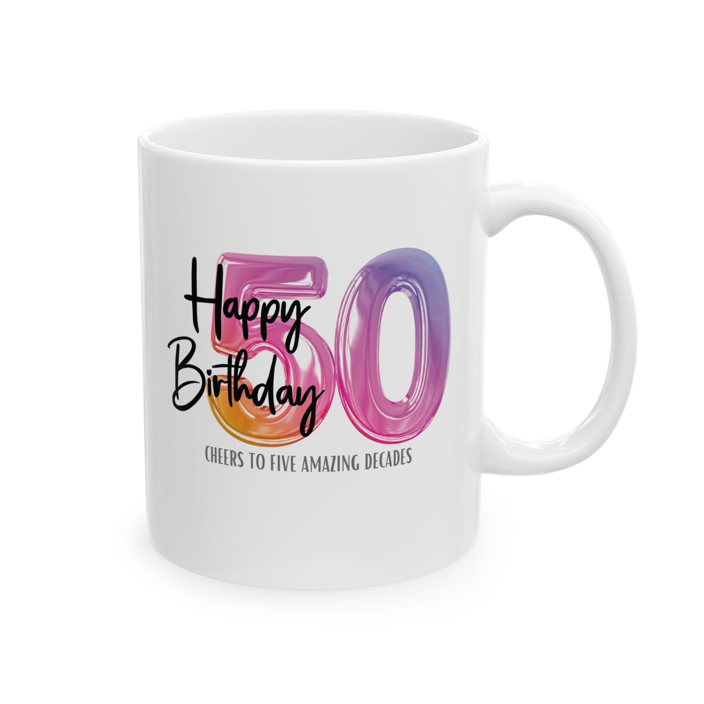 Happy 50th Birthday - Ceramic Coffee Mug