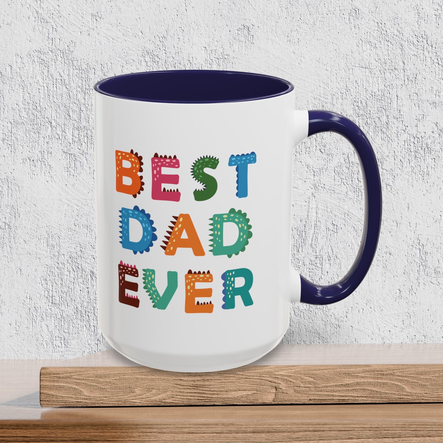 Best Dad Ever - Accent Ceramic Coffee Mug