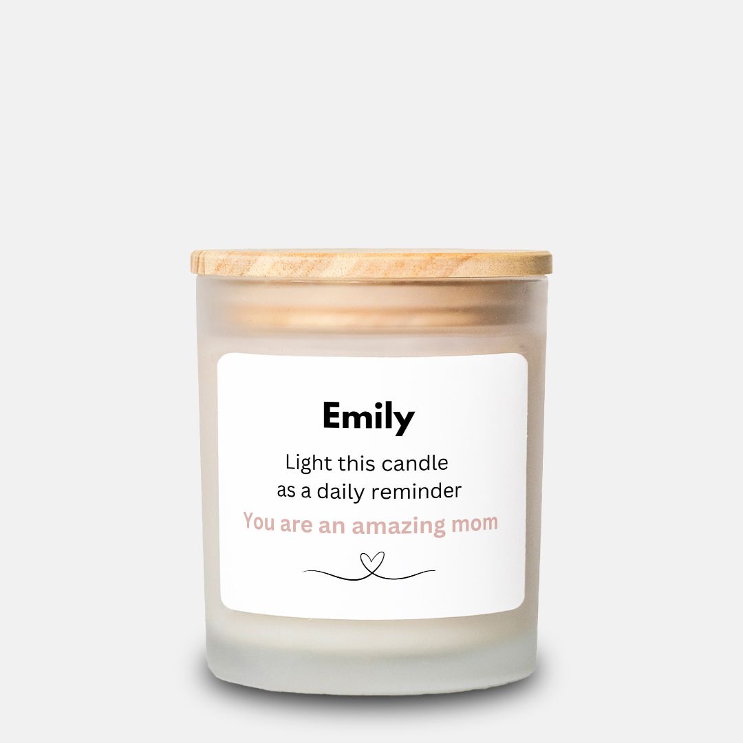 Personalized You are an amazing mom Candle in Frosted Glass (11oz)