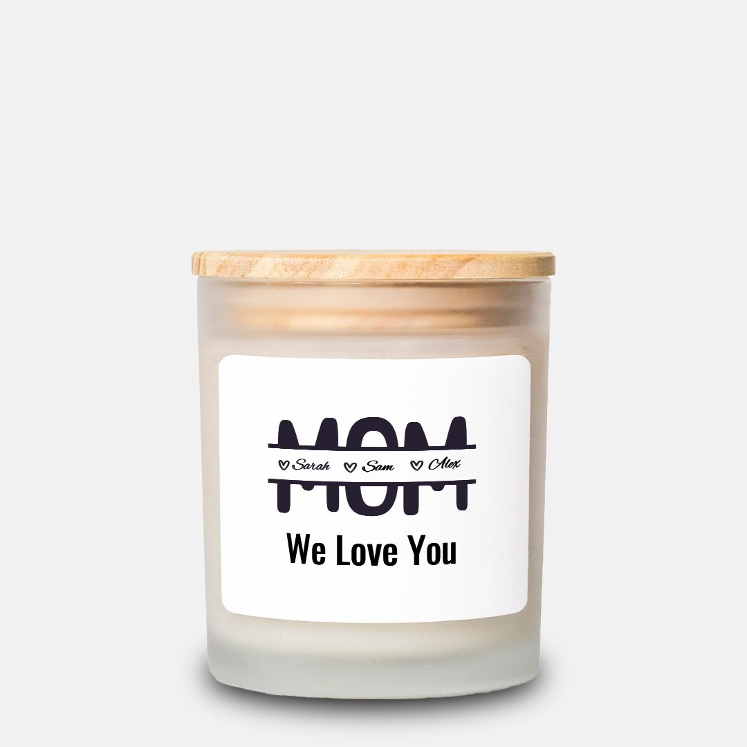 Personalized Mom We Love You Candle in Frosted Glass (Hand Poured 11 oz)