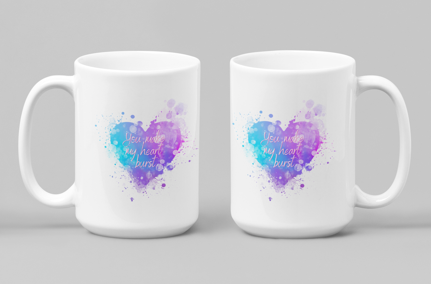You Make My Heart Burst Ceramic Coffee Mug