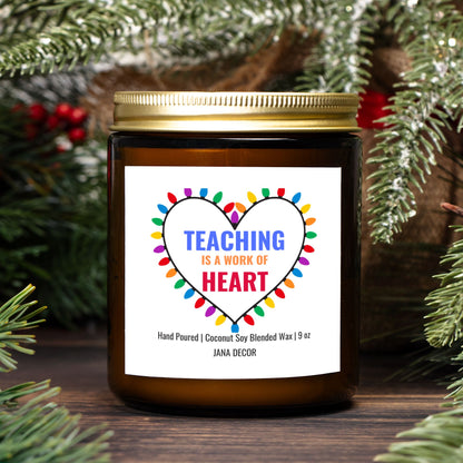 Teaching is a Work of Heart Christmas Candle - Amber Jar 9oz