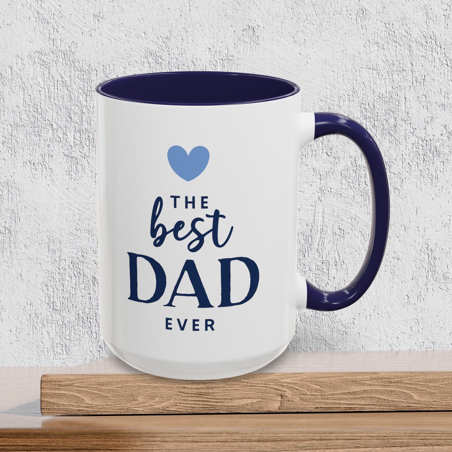 The Best Dad Ever - Accent Ceramic Coffee Mug