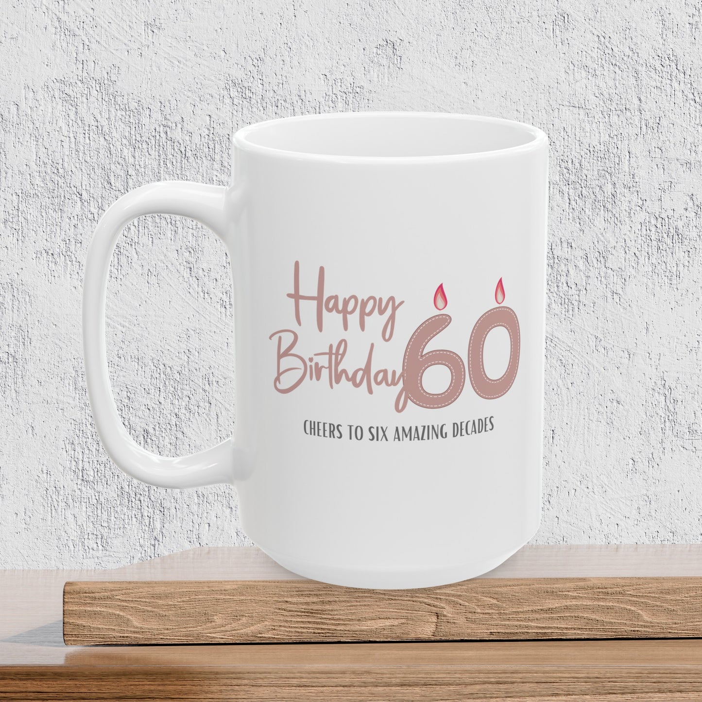 Happy 60th Birthday - Ceramic Coffee Mug