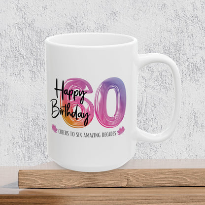 Happy 60th Birthday - Ceramic Coffee Mug