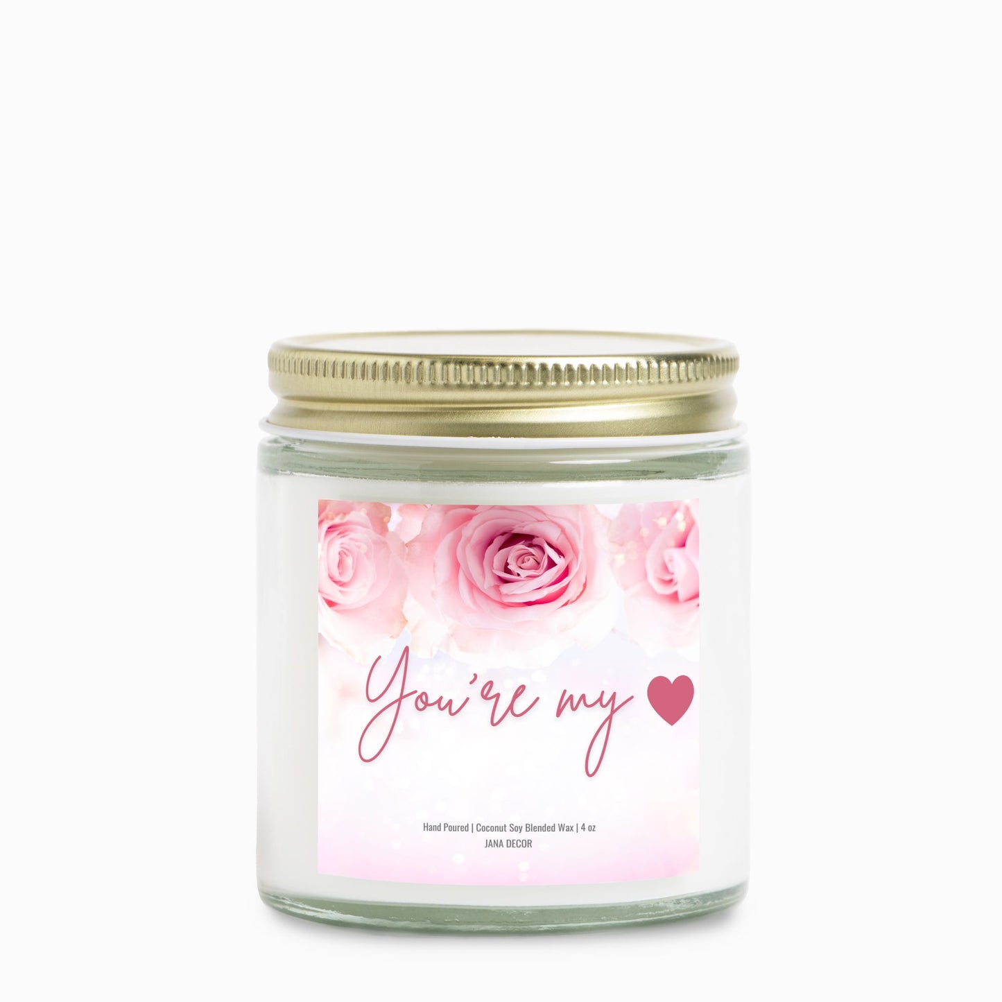 You're My Heart Clear Jar 4oz Candle