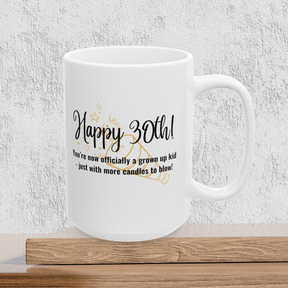 Happy 30th Birthday - Ceramic Coffee Mug