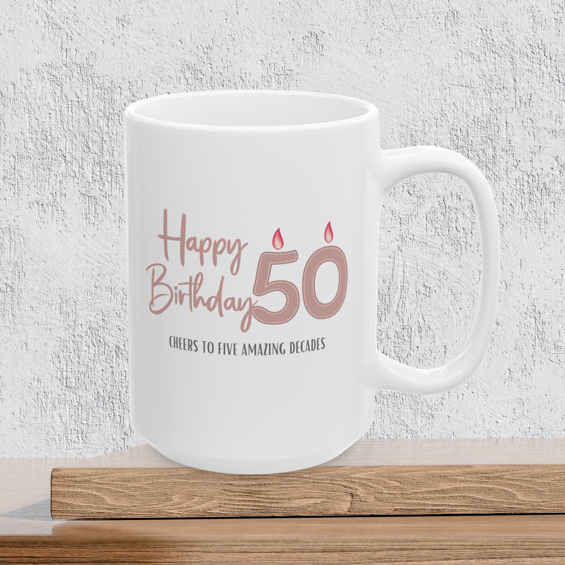 Happy 50th Birthday - Ceramic Coffee Mug  Jana Decor