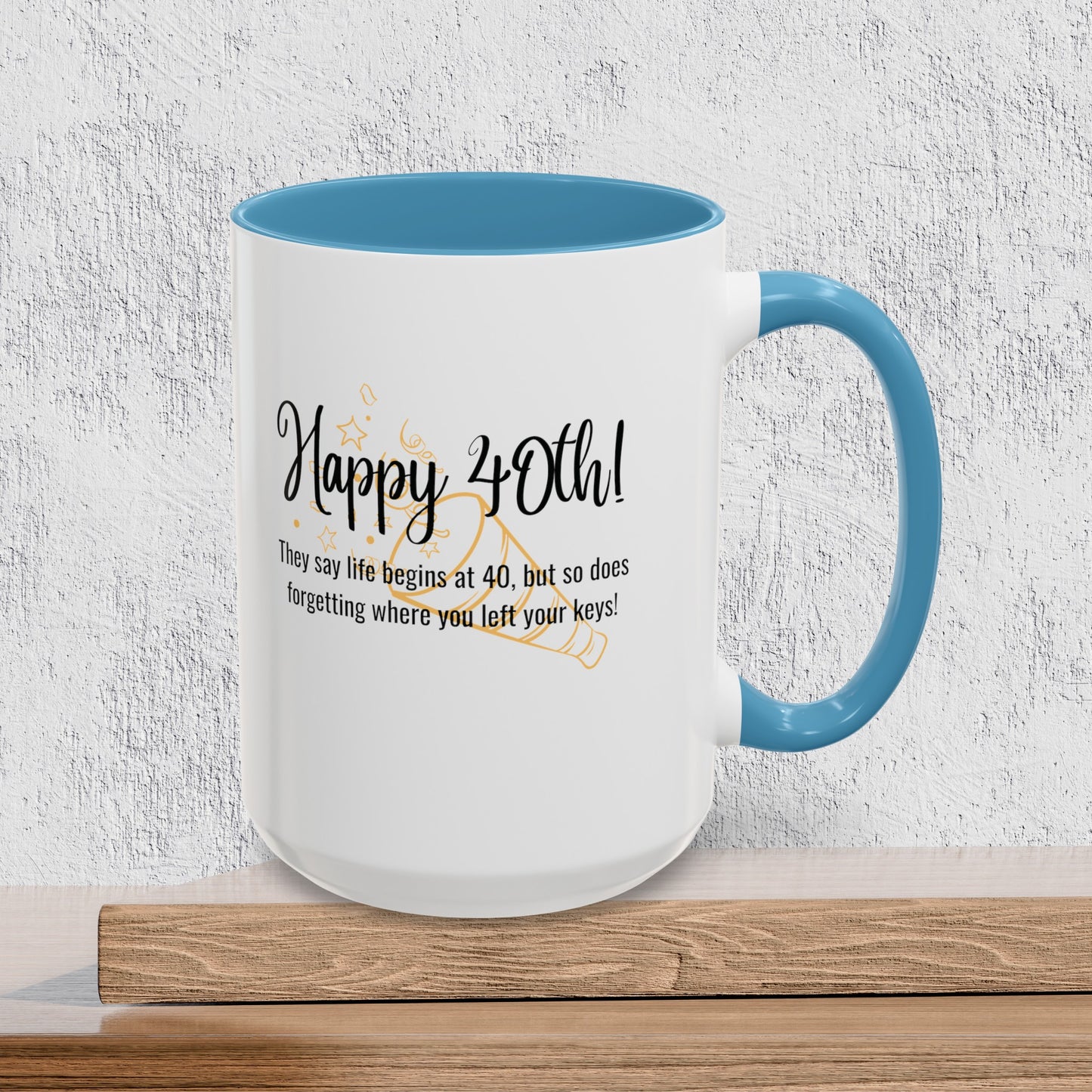 Happy 40th Birthday - Accent Ceramic Coffee Mug