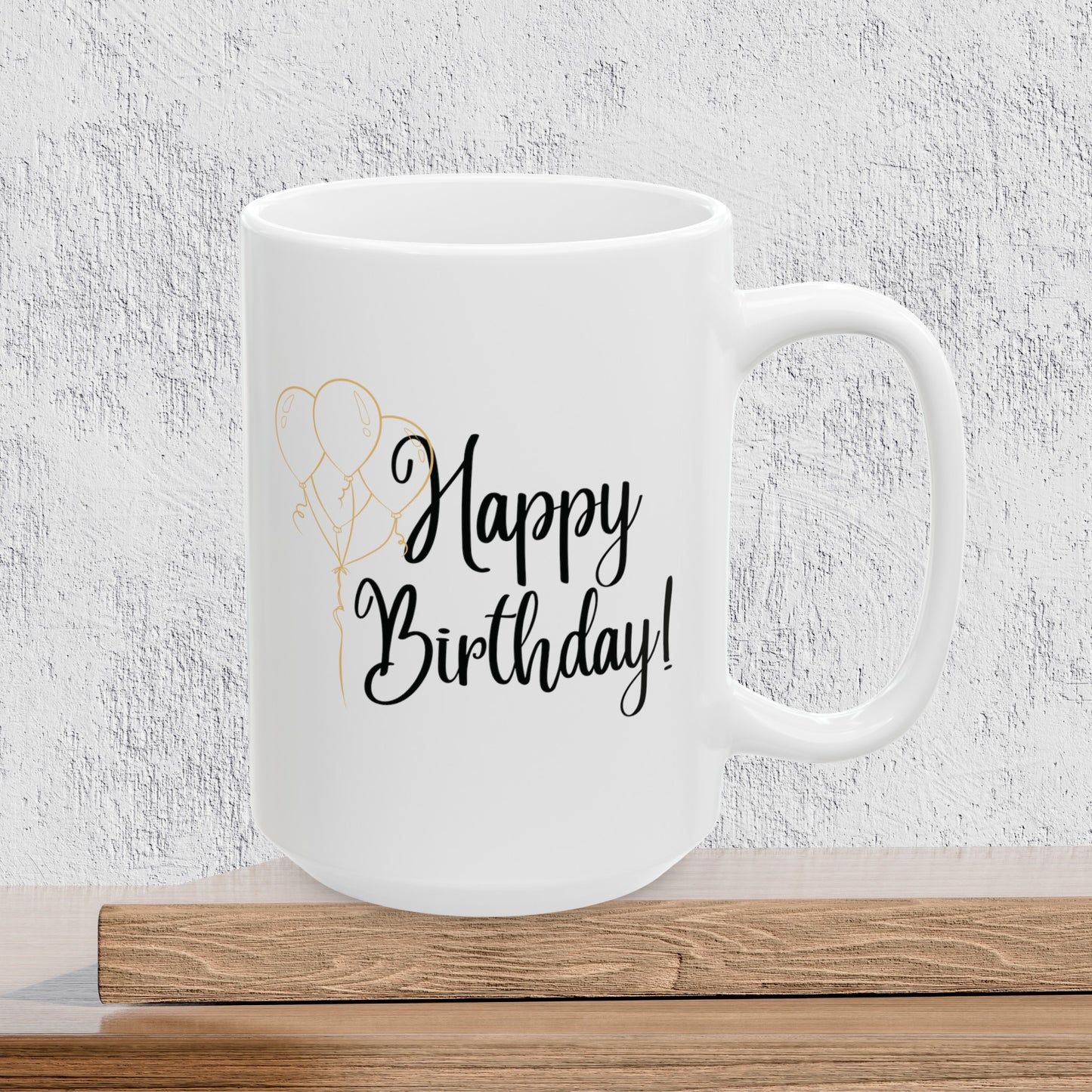 Happy Birthday - Ceramic Coffee Mug