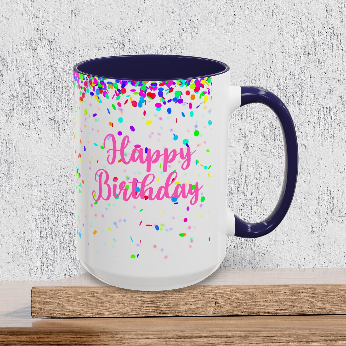 Happy Birthday - Accent Ceramic Coffee Mug