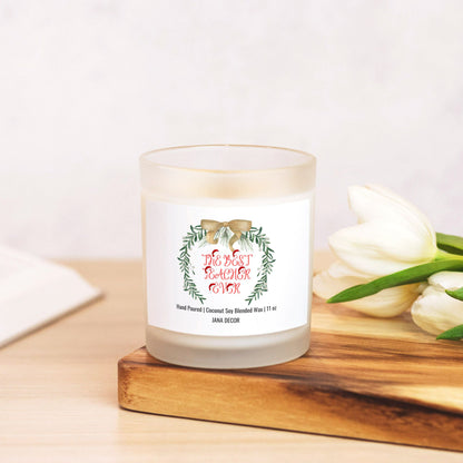 The Best Teacher Ever Christmas Candle - Frosted Glass (Hand Poured 11 oz)