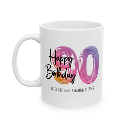 Happy 90th Birthday - Ceramic Coffee Mug