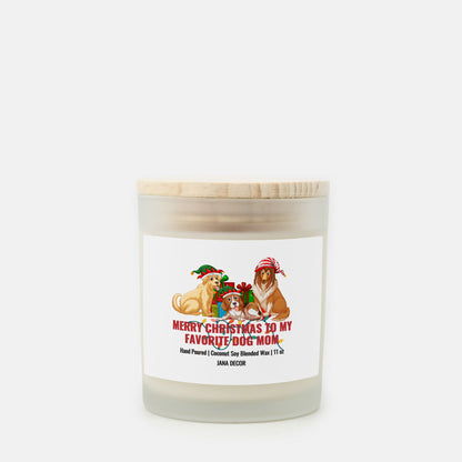 Merry Christmas to my Favorite Dog Mom - Frosted Glass Candle (Hand Poured 11 oz)