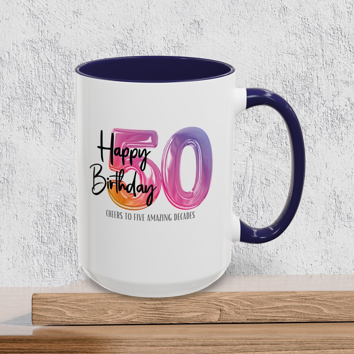 Happy 50th Birthday - Accent Ceramic Coffee Mug