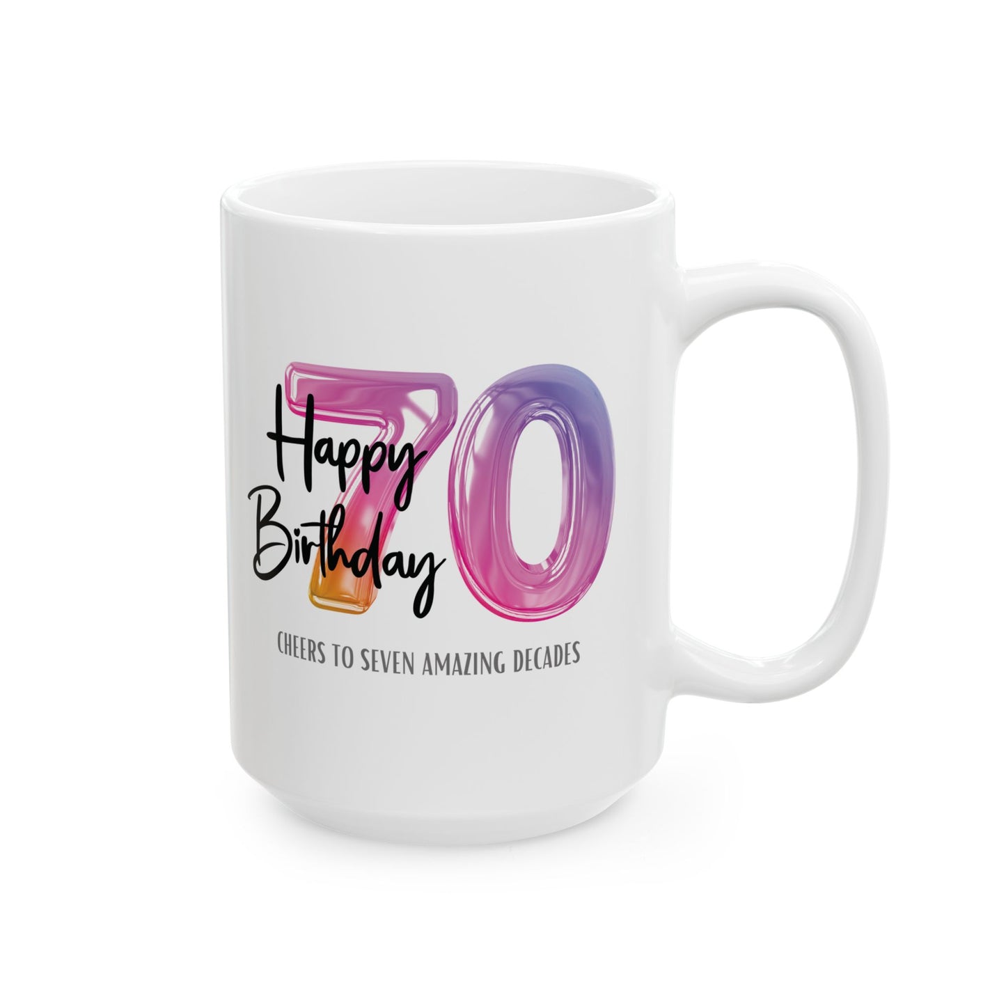 Happy 70th Birthday - Ceramic Coffee Mug