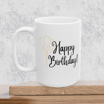 Happy Birthday - Ceramic Coffee Mug