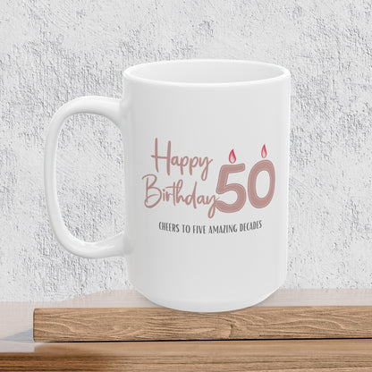 Happy 50th Birthday - Ceramic Coffee Mug