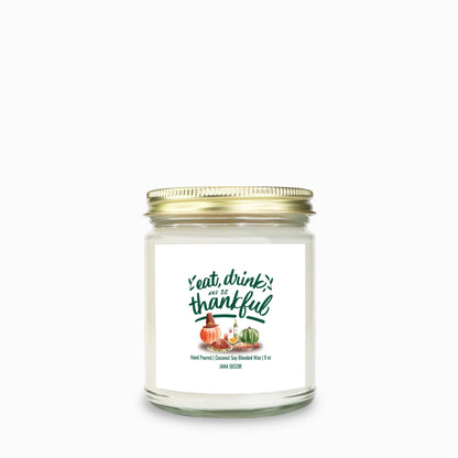 Eat, Drink and be Thankful Candle - Clear Jar 9oz