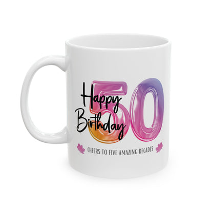 Happy 50th Birthday - Ceramic Coffee Mug