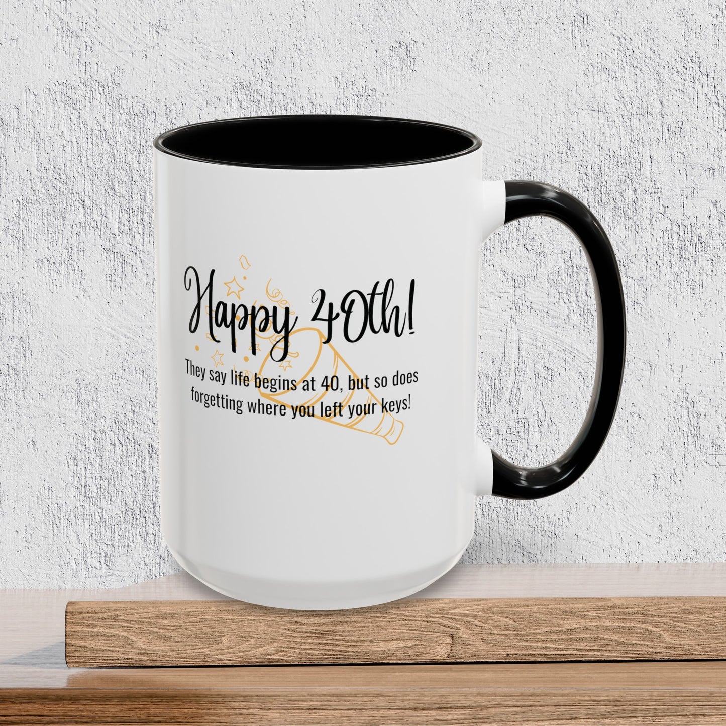 Happy 40th Birthday - Accent Ceramic Coffee Mug