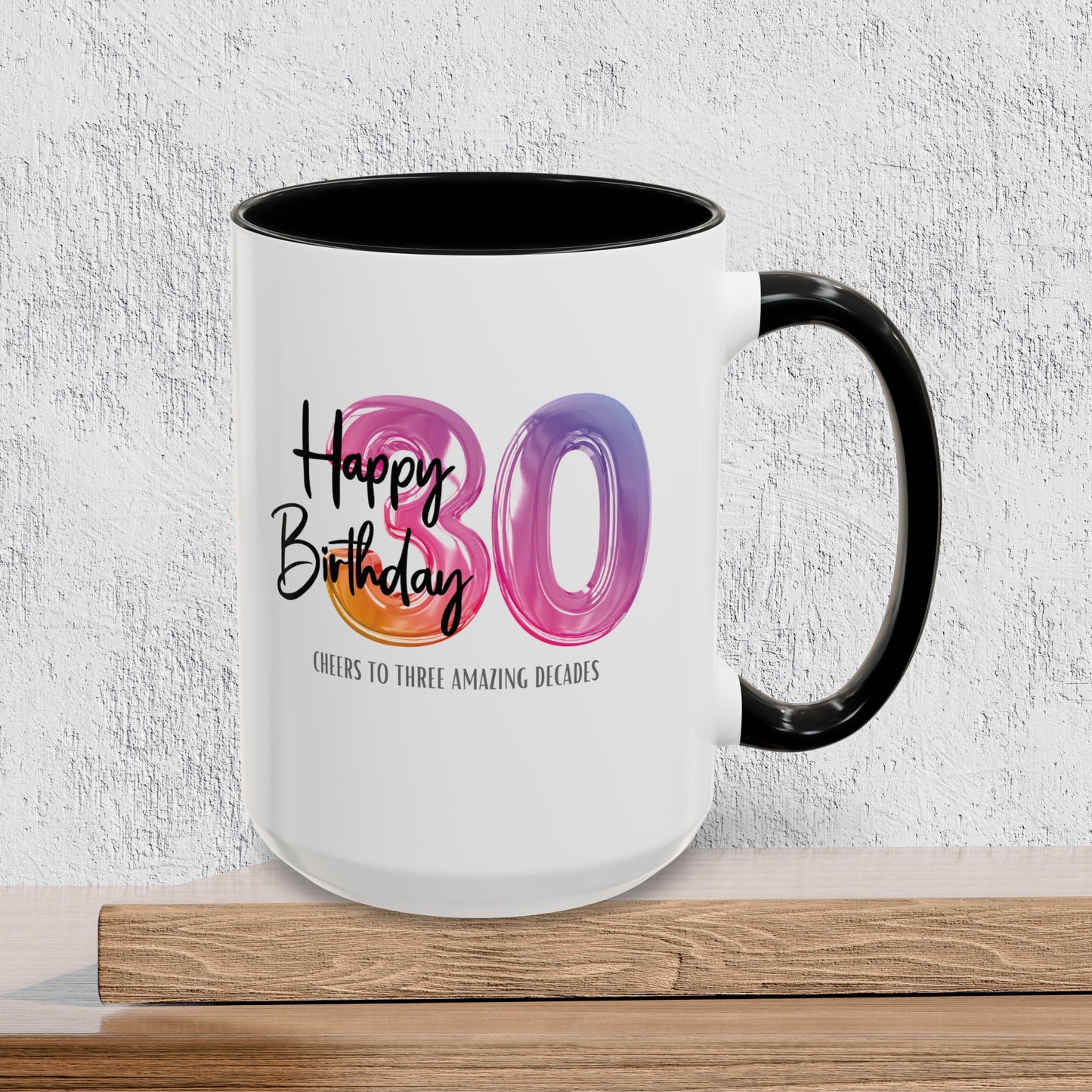 Happy 30th Birthday - Accent Ceramic Coffee Mug