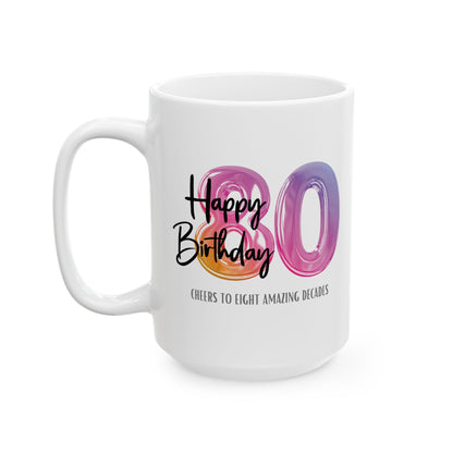 Happy 80th Birthday - Ceramic Coffee Mug