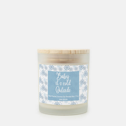 Baby it's Cold Outside - Frosted Glass Christmas Candle (Hand Poured 11 oz)