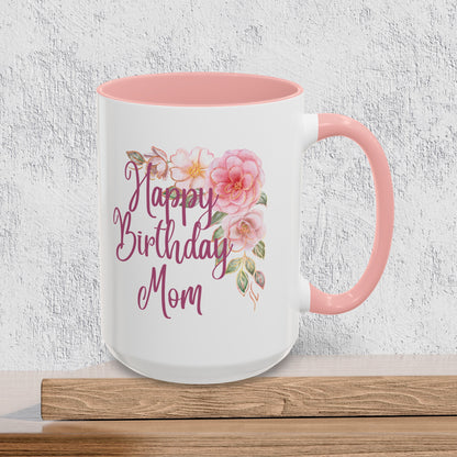 Happy Birthday Mom - Accent Ceramic Coffee Mug