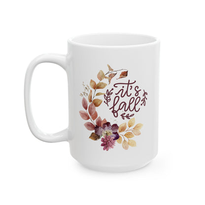 It's Fall - Ceramic Mug, (11oz, 15oz)