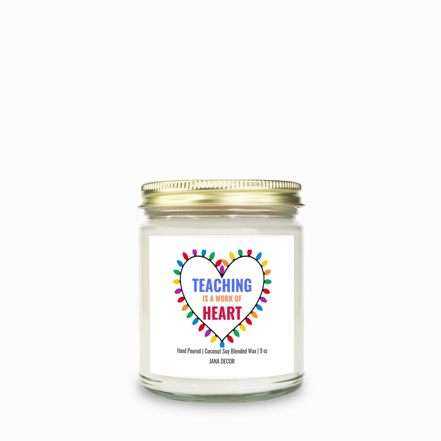 Teaching is a Work of Heart Christmas Candle - Clear Jar 9oz