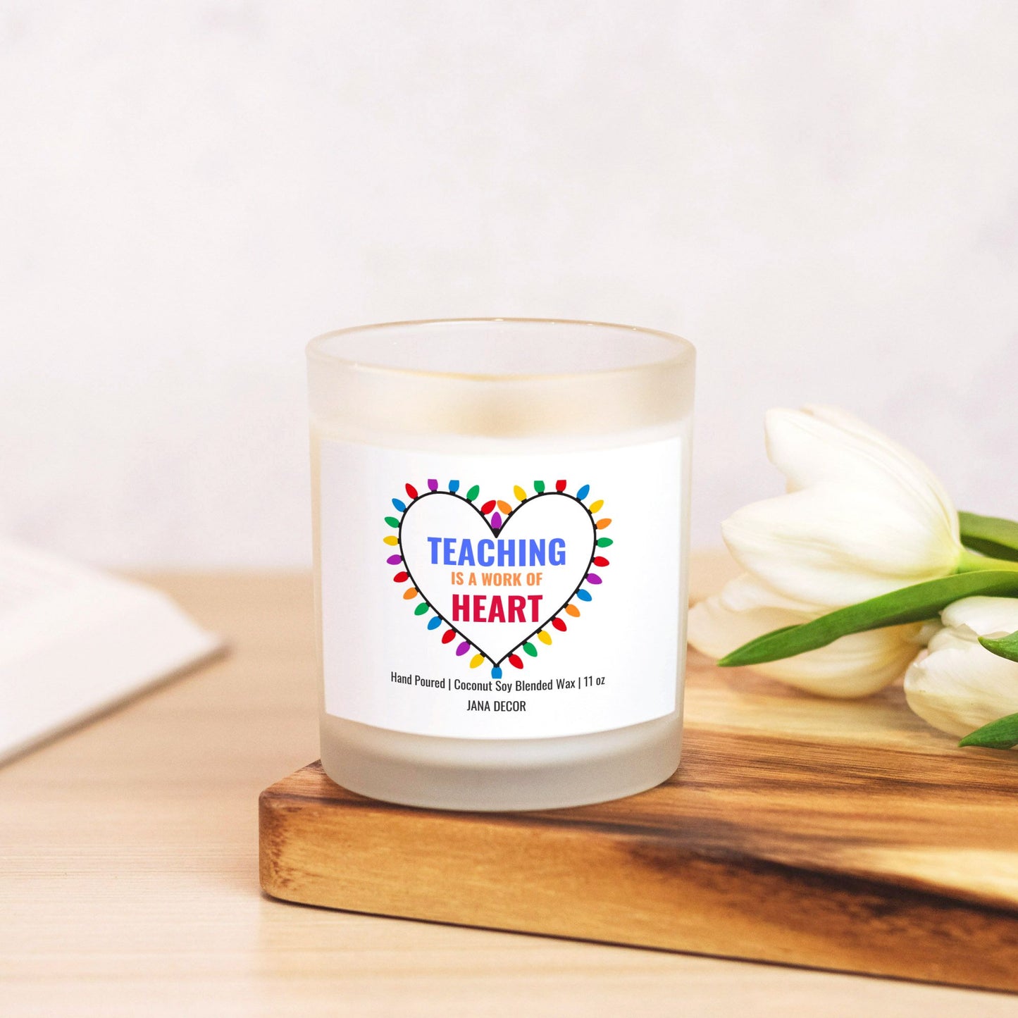 Teaching is a work of Heart Christmas Candle - Frosted Glass (Hand Poured 11 oz)