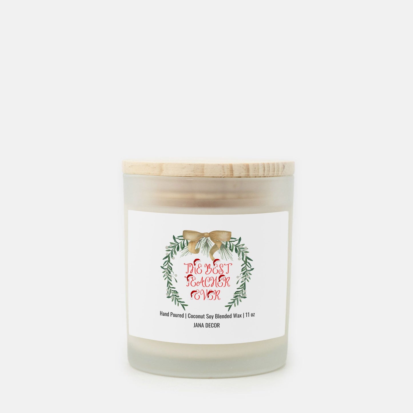 The Best Teacher Ever Christmas Candle - Frosted Glass (Hand Poured 11 oz)