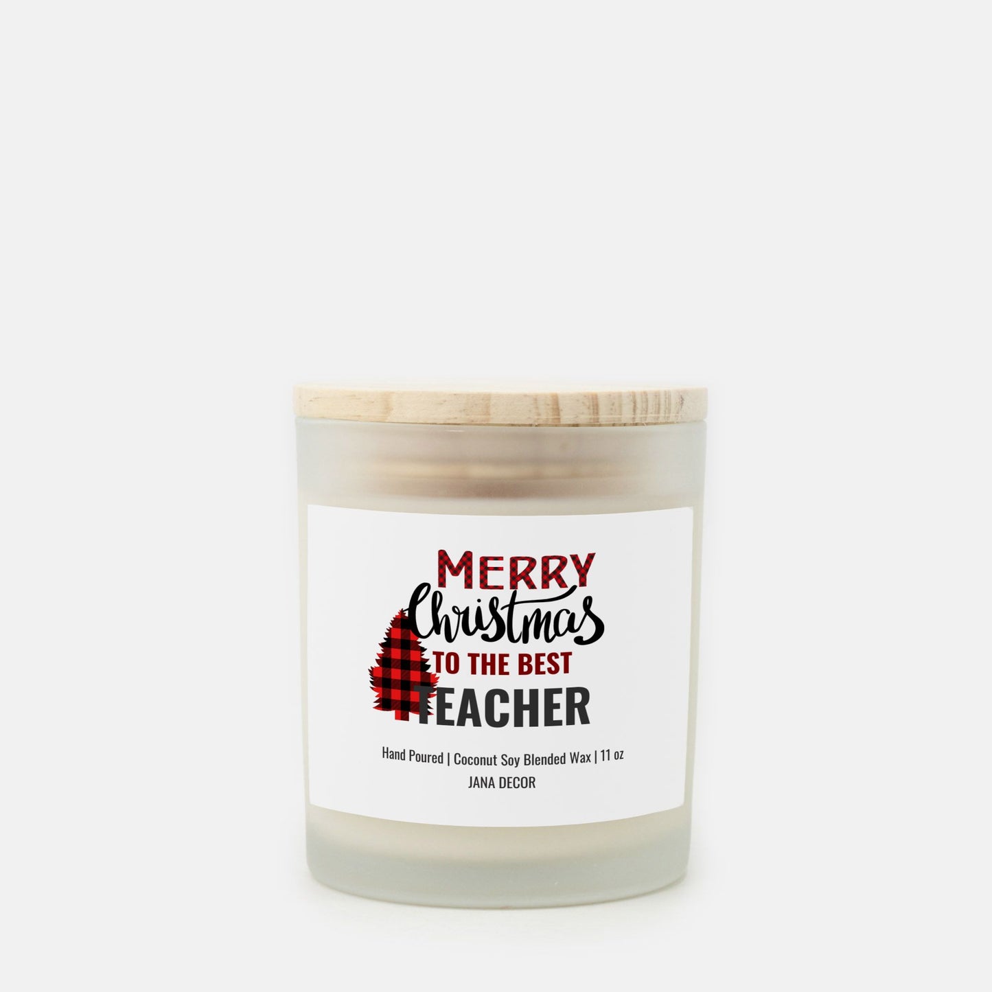 Merry Christmas to the Best Teacher Candle Frosted Glass (Hand Poured 11 oz)