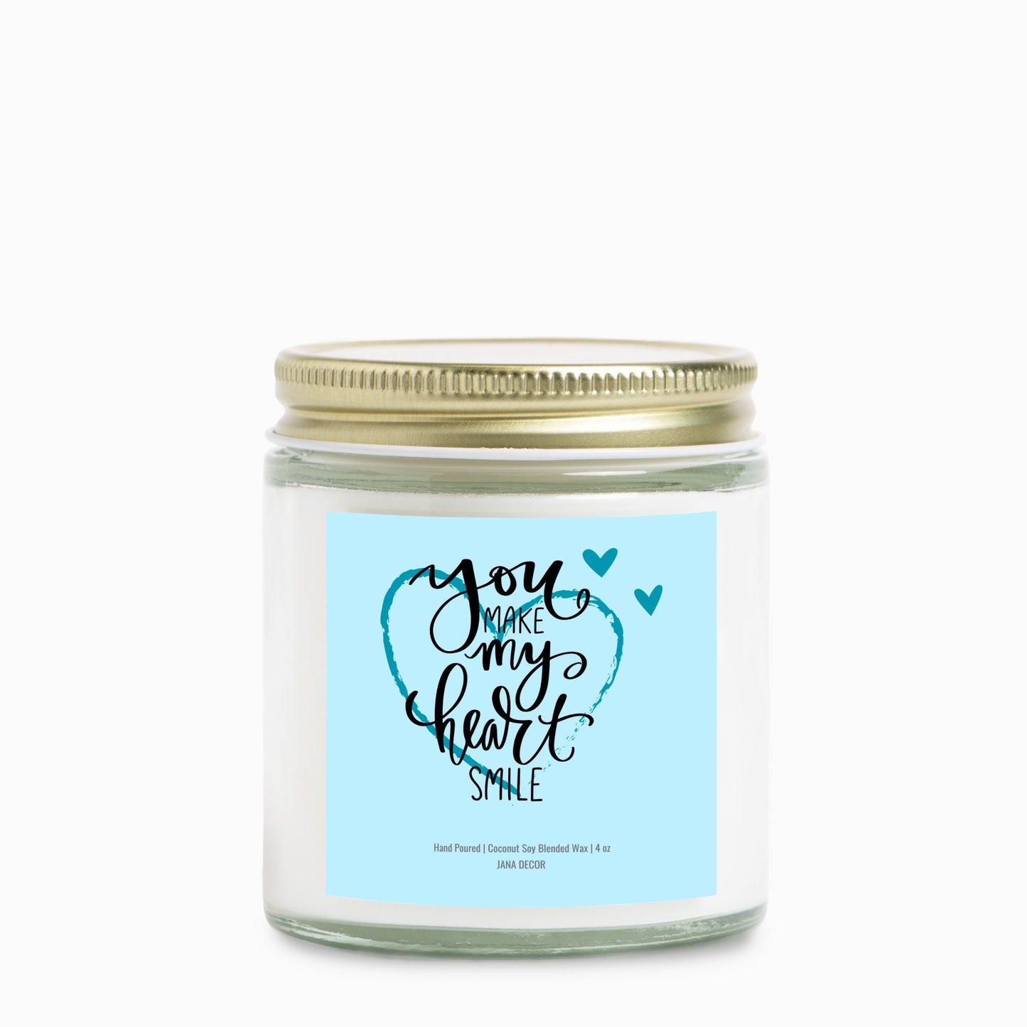 You Make My Heart Smile Clear Jar 4oz Candle