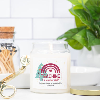 Teaching is a Work of Heart Candle - Apothecary Jar 9oz