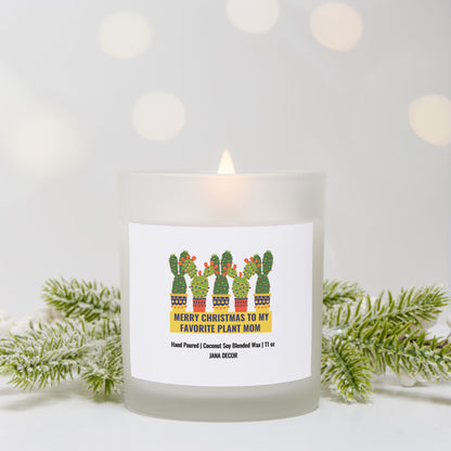 Merry Christmas to my Favorite Plant Mom - Frosted Glass Candle (Hand Poured 11 oz)