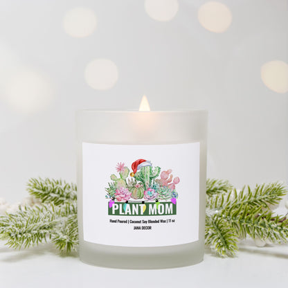 Plant Mom - Frosted Glass Christmas Candle (Hand Poured 11 oz)