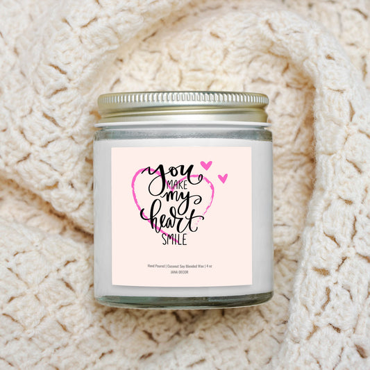 You Make my Heart Smile Clear Jar 4oz Candle