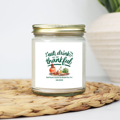 Eat, Drink and be Thankful Candle - Clear Jar 9oz