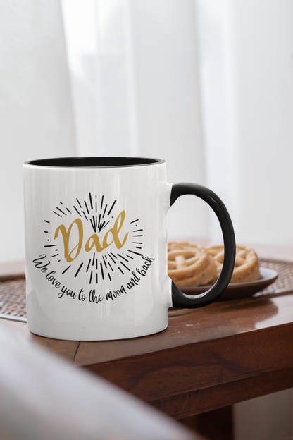 Dad We Love You to the Moon and Back - Accent Ceramic Coffee Mug