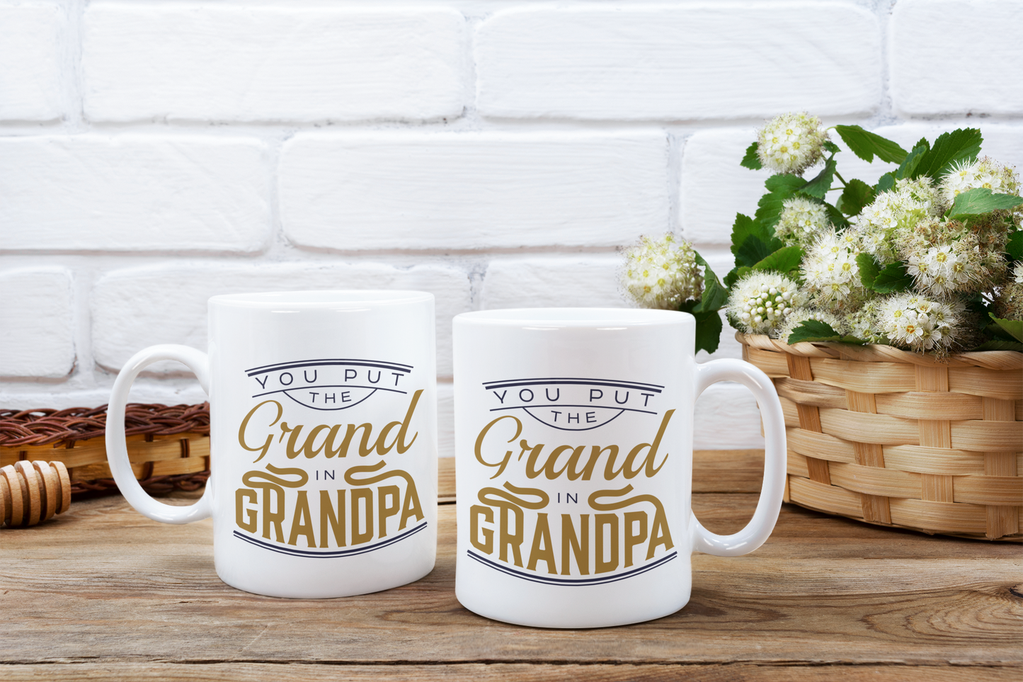 You Put the Grand in Grandpa - Ceramic Coffee Mug