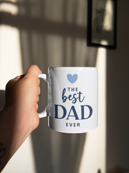 The Best Dad Ever - Ceramic Coffee Mug